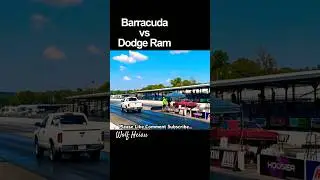 Barracuda Vs Dodge Ram Drag Race