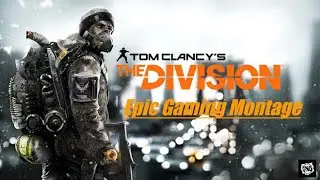 THE DIVISION | EPIC/FUNNY MOMENTS