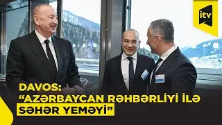 Prezident İlham Əliyev Davosda “Azərbaycan rəhbərliyi ilə səhər yeməyi” tədbirində iştirak edib