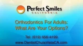 Adult Orthodontics Chula Vista CA| Orthodontics Chula Vista CA| Dr. David Garate