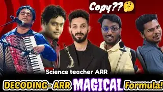 DECODING THE GENIUS | How AR RAHMAN music feels like magic?