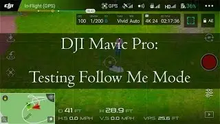 DJI Mavic Pro: Testing Follow Me Mode