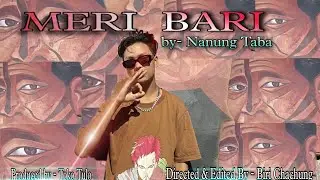 Nanung taba - MERI BARI 