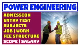 Power Engineering | Salary, Scope, Fees and Admission Criteria of Power Engineering