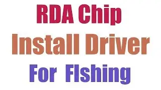 How To Install Rda Chip Flashing Driver or Usb Driver