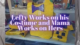 Lefty and Mama Continue Working on Their Costume Projects