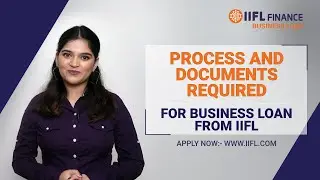 Process & Documents Required for Business Loan from IIFL| Business Loan| IIFL Finance