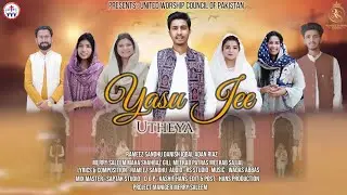 Yasu Jee Utheya || New Easter Geet || 2025 | United Worship Council of Pakistan | Rameez Sandhu