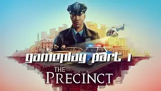 The Precinct Gameplay Part 1 - August Gang Raid