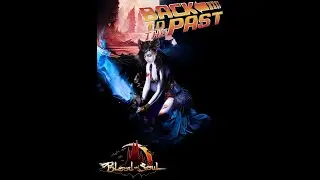 Blood and Soul: Back to the Past