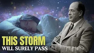 Fall Asleep With C.S. Lewis | Trusting God Through the Storm