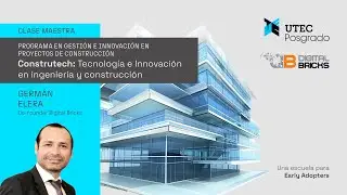 Clase Maestra:  &ldquo;Construtech: Tecnologia e Innovaci&oacute;n en ingenier&iacute;a y construcci&oacute;n&rdquo;