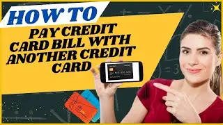 How to pay credit card bill with another credit card I DOUBLE Z