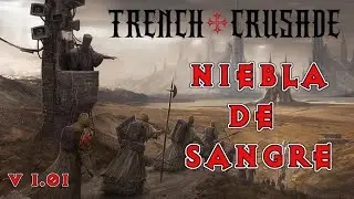 Trench Crusade 1.01: Niebla de Sangre