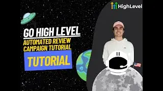 How To Create The BEST Automated Review Campaign Using Go High Level