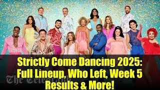 Strictly Come Dancing 2025: Full Lineup, Who Left, Week 5 Results & More!