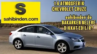SAHİBİNDEN`DE 1.6 CRUZE BAKARKEN NELERE DİKKAT EDİLMELİ