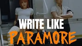 HOW I WRITE A SONG IN THE STYLE OF: @paramore | Video Tutorial