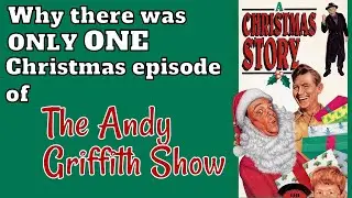 Why There Was Only One CHRISTMAS episode of THE ANDY GRIFFITH SHOW!