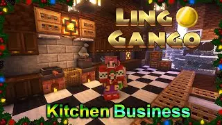 Minecraft: Linggango v5.9(Ep. 30)Kitchen Business