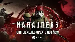Marauders: United Allies Update Trailer