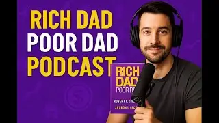 Rich Dad Poor Dad: Mindset Shifts for Financial Freedom