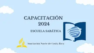 CAPACITACIÓN ESCUELA SABÁTICA 2024
