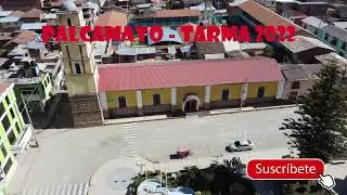 PALCAMAYO - TARMA 2022