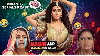 Indian TV Serials Roast | NAGIN Aur SAAS BAHU ka Drama | BARBITAMBO