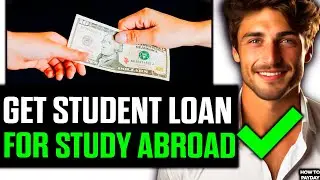 How To Get Student Loan for Study Abroad (2025) - Step by Step
