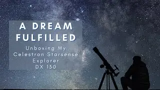 Unboxing and Assembling My Celestron Starsense 130DX Telescope