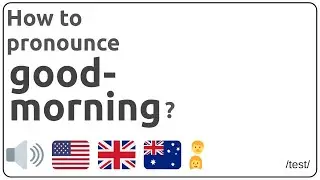How to pronounce good-morning in english?