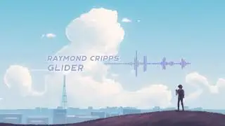 Raymond Cripps - Glider (Official Visualizer) [Glider EP]