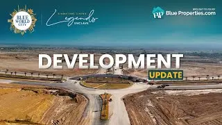 Development Updates - Legend Enclave - Blue World City