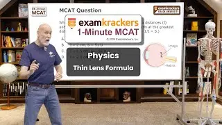 Thin Lens Formula - 1 Minute MCAT