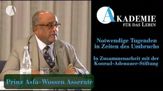 Prinz Asfa-Wossen Asserate - Notwendige Tugenden in Zeiten des Umbruchs