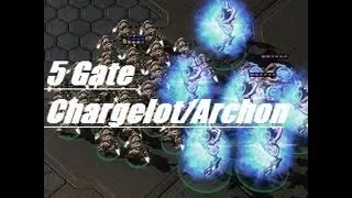 PvP 5gate Chargelot/Archon [Tutorial]