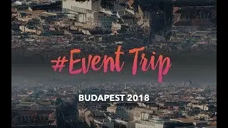 Aftermovie Event Trip Tour: Budapest 2018