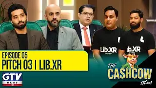The Cash Cow Show Ep.5 Pitch 03 | Fasih Hansmukh & Ziauddin Rana - Lib.XR Demands 5 Million PKR