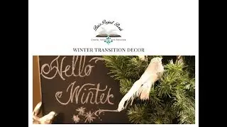 DECOR IDEAS & TIPS:  Transitioning to Winter Decor after Christmas