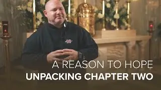A Reason to Hope, Study Video, Ch 2