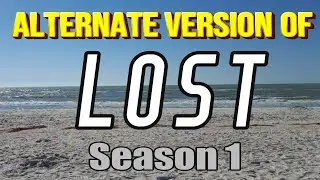 My Alternate Version of LOST: Season 1