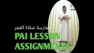 ✨PAI lesson assignment, practice of fajr prayer⭐