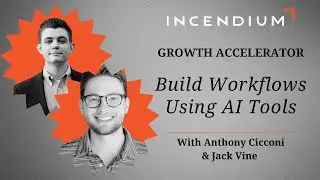Build Workflows Using AI Tools with Anthony Cicconi and Jack Vine