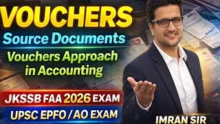 Vouchers Approach in Accounting | JKSSB FAA 2026 EXAM /UPSC EPFO | Accountancy | Source Documents 