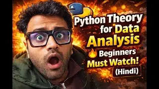 Python Theory for Data Analysis 🔥 Beginners Must Watch! (Hindi)