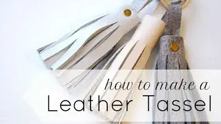 Leather Tassels Craft- A Simple How-To