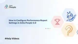 How to Configure Performance Report Settings in Zoho People 5.0 | Help Videos | Zoho People