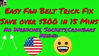 Save over $330 in 15 minutes DIY Serpentine belt Trick Fix