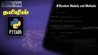 Learn Python in Tamil | Random module in Tamil | Random modules and methods| Techy MASTER SAM